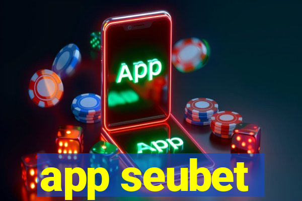 app seubet